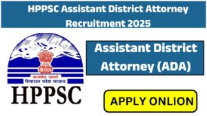 HPPSC Assistant District Attorney Recruitment 2025