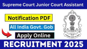 Supreme Court Junior Court Assistant Recruitment 2025
