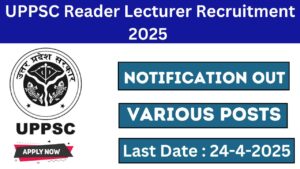 UPPSC Reader Lecturer Recruitment 2025