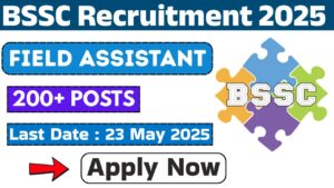 BSSC Field Assistant Recruitment 2025