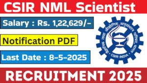CSIR NML Scientist Recruitment 2025