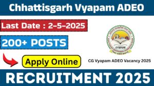 Chhattisgarh Vyapam ADEO Recruitment 2025