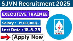SJVN Executive Trainee Recruitment 2025